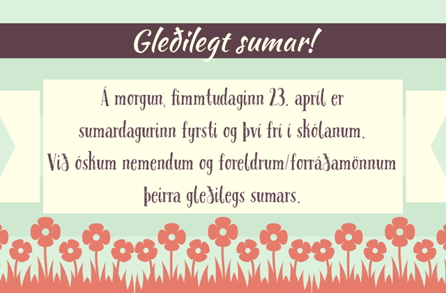 Sumardagurinn fyrsti - frí í skólanum