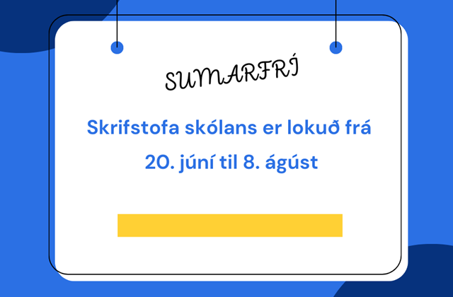 Sumarfrí skrifstofu skólans