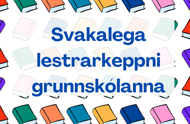 Svakalega lestrarkeppni grunnskólanna